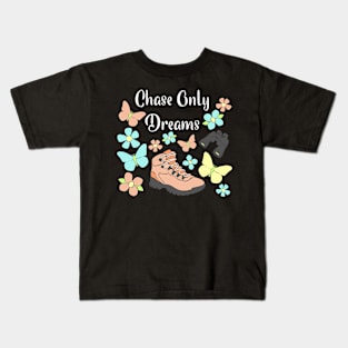 Chase Only Dreams Pretty Hiking Boot and Butterflies Kids T-Shirt